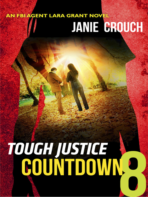 Title details for Tough Justice: Countdown, Part 8 by Janie Crouch - Available